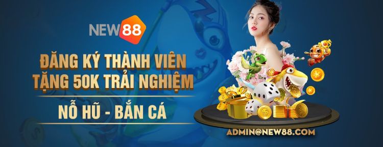 Trải nghiệm không giới hạn các sản phẩm tại New88 nhờ chương trình tặng tiền thưởng